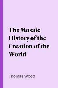 The Mosaic History of the Creation of the World_cover