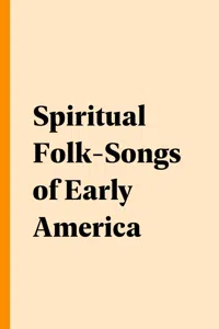 Spiritual Folk-Songs of Early America_cover