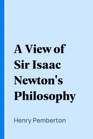 A View of Sir Isaac Newton's Philosophy