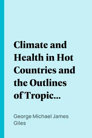 Climate and Health in Hot Countries and the Outlines of Tropical Climatology