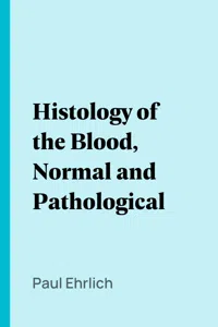 Histology of the Blood, Normal and Pathological_cover