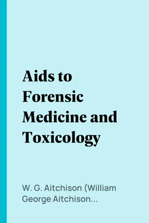 Aids to Forensic Medicine and Toxicology