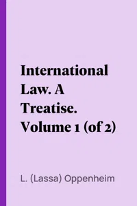 International Law. A Treatise. Volume 1_cover