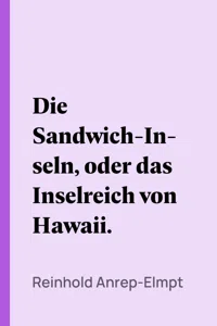 Die Sandwich-Inseln, oder das Inselreich von Hawaii._cover