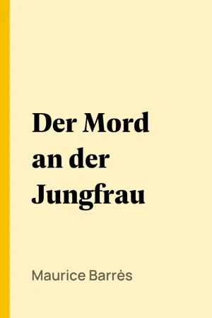 Der Mord an der Jungfrau