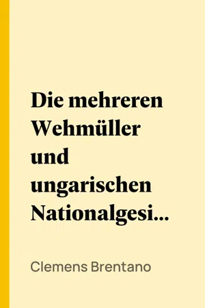 Die mehreren Wehmüller und ungarischen Nationalgesichter