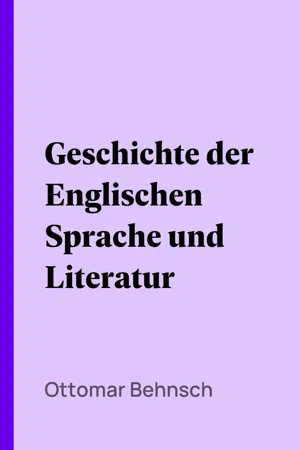 Geschichte der Englischen Sprache und Literatur