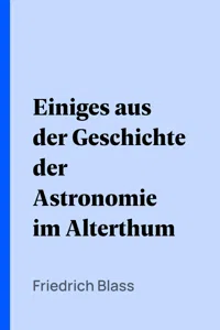 Einiges aus der Geschichte der Astronomie im Alterthum_cover