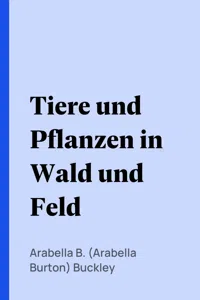 Tiere und Pflanzen in Wald und Feld_cover