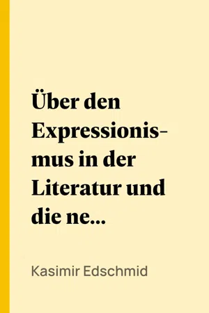 Über den Expressionismus in der Literatur und die neue Dichtung