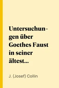 Untersuchungen über Goethes Faust in seiner ältesten Gestalt_cover