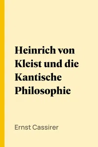 Heinrich von Kleist und die Kantische Philosophie_cover