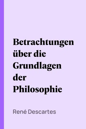 Betrachtungen über die Grundlagen der Philosophie