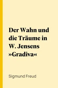 Der Wahn und die Träume in W. Jensens »Gradiva«_cover