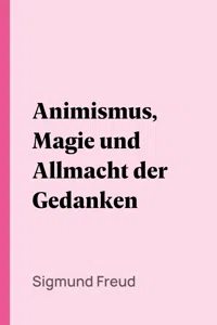 Animismus, Magie und Allmacht der Gedanken_cover