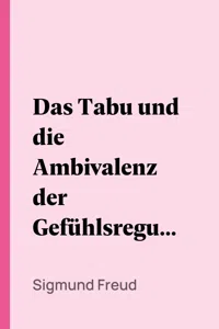 Das Tabu und die Ambivalenz der Gefühlsregungen_cover