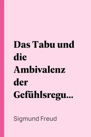 Das Tabu und die Ambivalenz der Gefühlsregungen