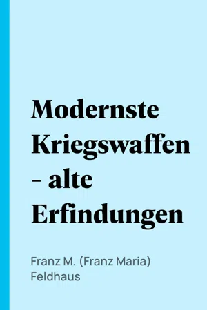 Modernste Kriegswaffen - alte Erfindungen