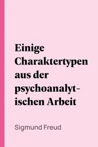 Einige Charaktertypen aus der psychoanalytischen Arbeit_cover