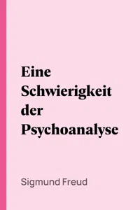 Eine Schwierigkeit der Psychoanalyse_cover