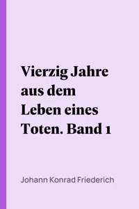 Vierzig Jahre aus dem Leben eines Toten. Band 1_cover