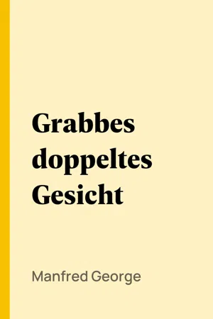 Grabbes doppeltes Gesicht