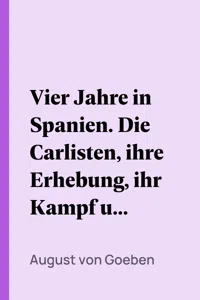 Vier Jahre in Spanien. Die Carlisten, ihre Erhebung, ihr Kampf und ihr Untergang._cover