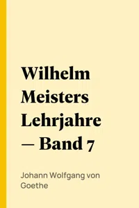 Wilhelm Meisters Lehrjahre — Band 7_cover