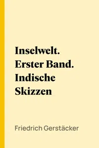 Inselwelt. Erster Band. Indische Skizzen_cover