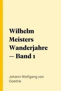 Wilhelm Meisters Wanderjahre — Band 1_cover