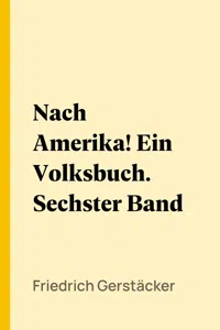 Nach Amerika! Ein Volksbuch. Sechster Band_cover