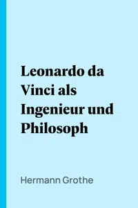 Leonardo da Vinci als Ingenieur und Philosoph_cover