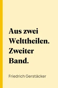 Aus zwei Welttheilen. Zweiter Band._cover