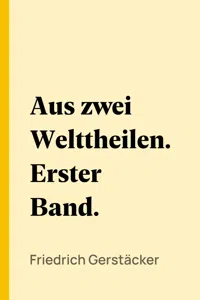 Aus zwei Welttheilen. Erster Band._cover