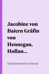 Jacobine von Baiern Gräfin von Hennegau, Holland, Friesland und Zeeland_cover