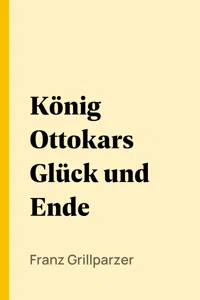 König Ottokars Glück und Ende_cover