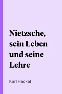 Nietzsche, sein Leben und seine Lehre_cover