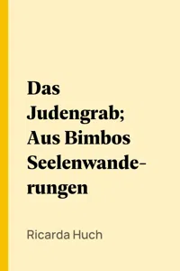 Das Judengrab; Aus Bimbos Seelenwanderungen_cover