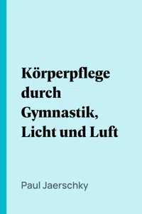 Körperpflege durch Gymnastik, Licht und Luft_cover