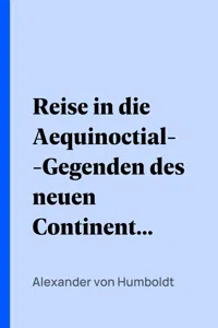 Reise in die Aequinoctial-Gegenden des neuen Continents. Band 1._cover