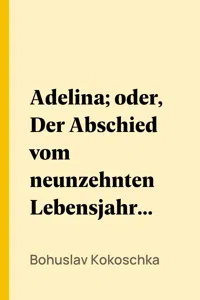 Adelina; oder, Der Abschied vom neunzehnten Lebensjahre. Aufzeichnungen_cover