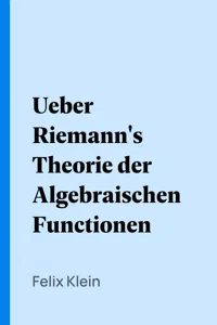 Ueber Riemann's Theorie der Algebraischen Functionen_cover