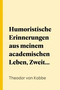 Humoristische Erinnerungen aus meinem academischen Leben, Zweites Bändchen_cover