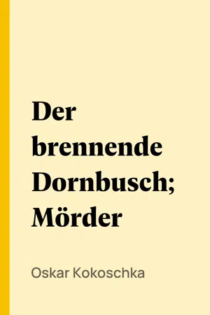 Der brennende Dornbusch; Mörder