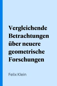 Vergleichende Betrachtungen über neuere geometrische Forschungen_cover