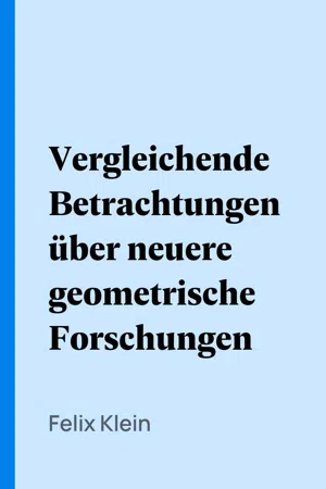 Vergleichende Betrachtungen über neuere geometrische Forschungen