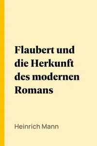 Flaubert und die Herkunft des modernen Romans_cover