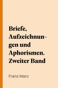 Briefe, Aufzeichnungen und Aphorismen. Zweiter Band_cover