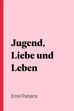 Jugend, Liebe und Leben