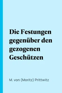 Die Festungen gegenüber den gezogenen Geschützen_cover